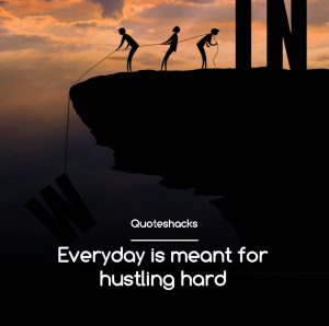 Be the hustler quotes